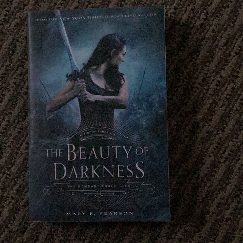 The Beauty of Darkness: The Remnant Chronicles, Book Three