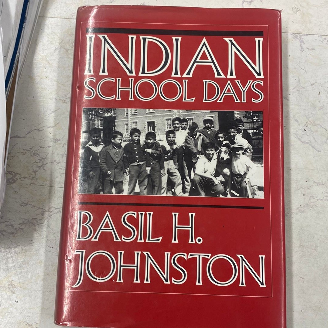 Indian School Days by Basil H. Johnston Hardcover Pangobooks