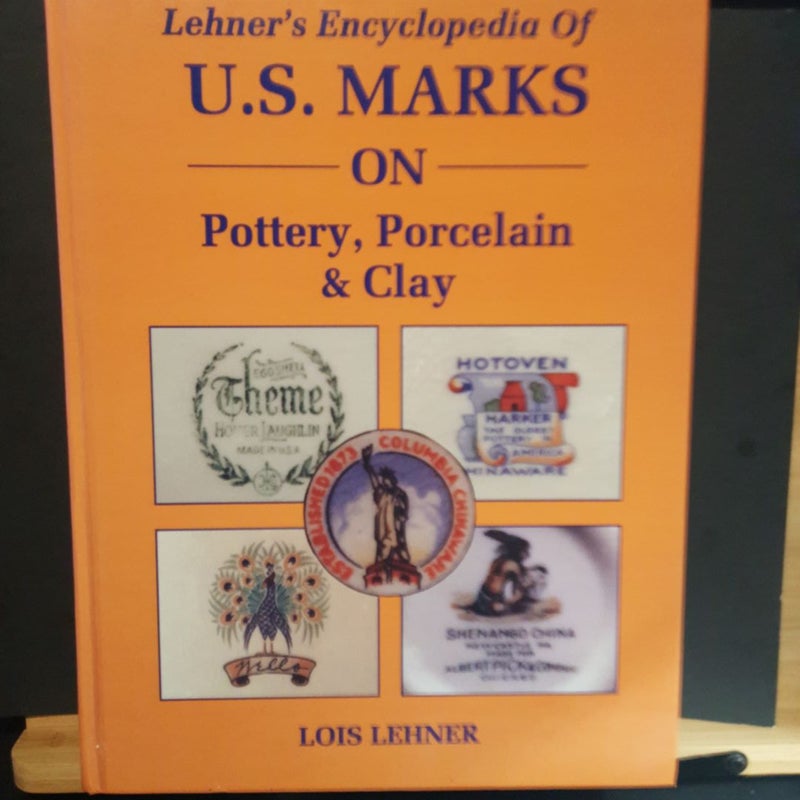 Encyclopedia of U.S.  Marks on Pottery, Porcelain and Clay