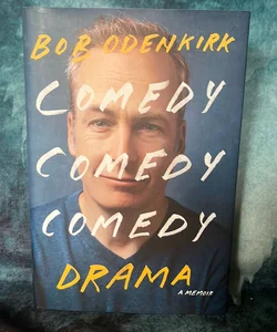 Comedy Comedy Comedy Drama