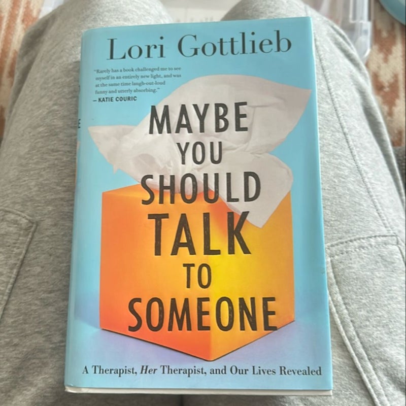 Maybe You Should Talk to Someone