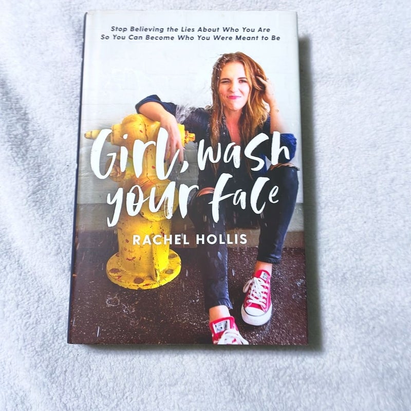 Girl, Wash Your Face