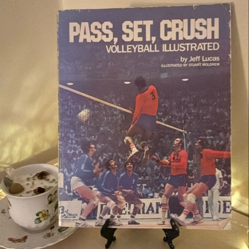 Pass, Set, Crush