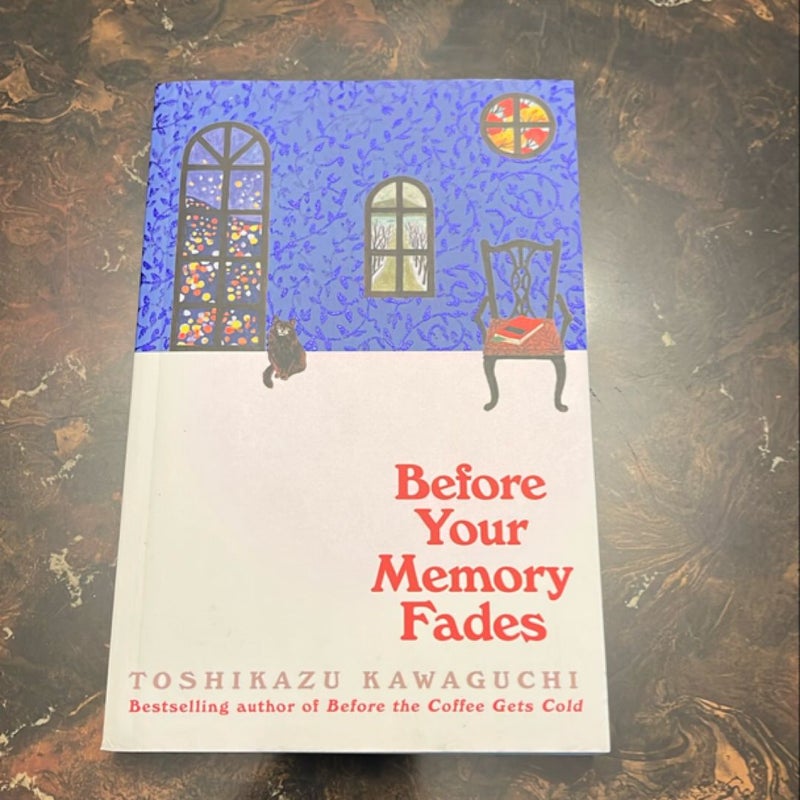 Before Your Memory Fades