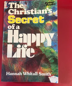 The Christian's Secret of a Happy Life