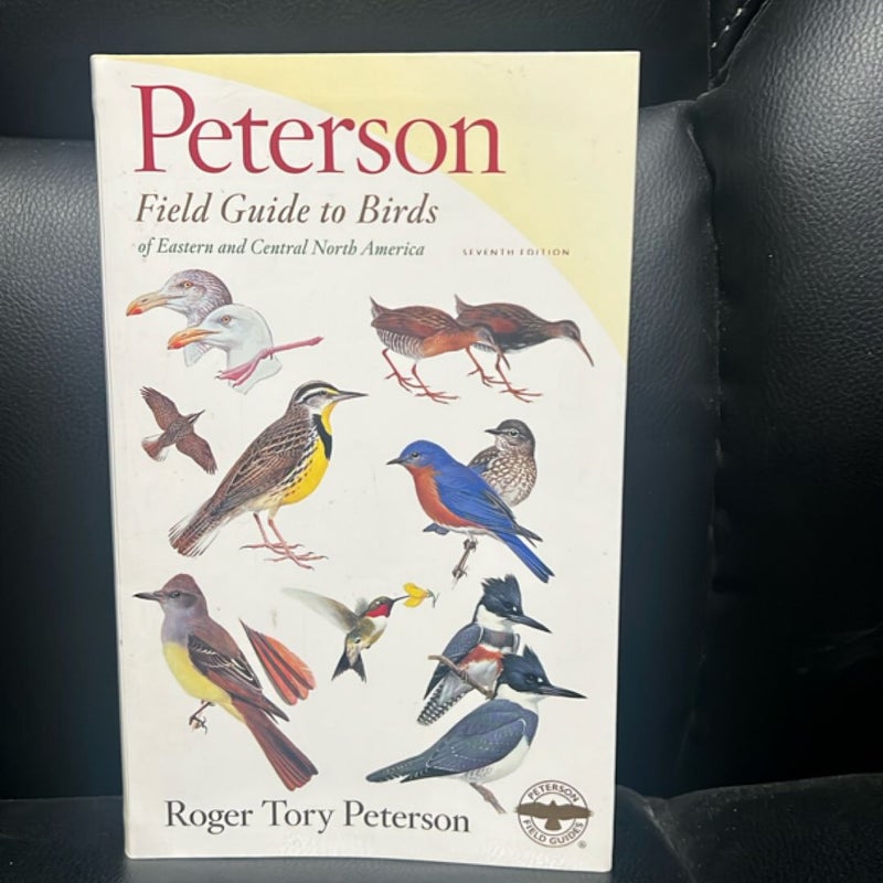 Peterson Field Guide to Birds of Eastern and Central North America, Seventh Ed