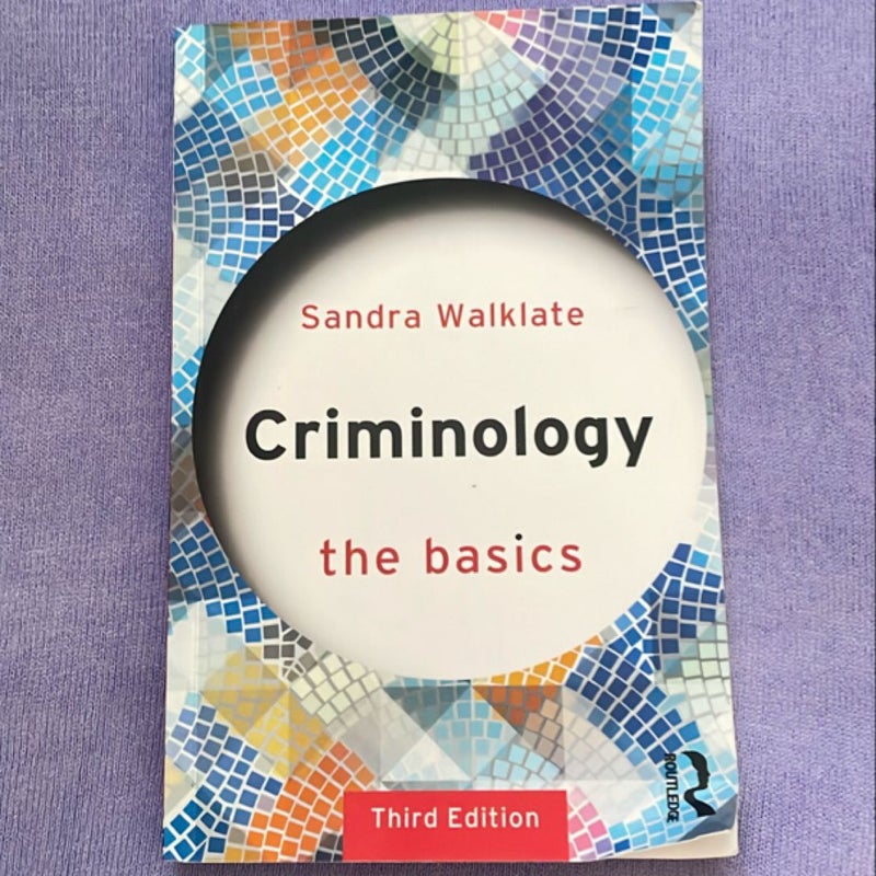 Criminology: the Basics