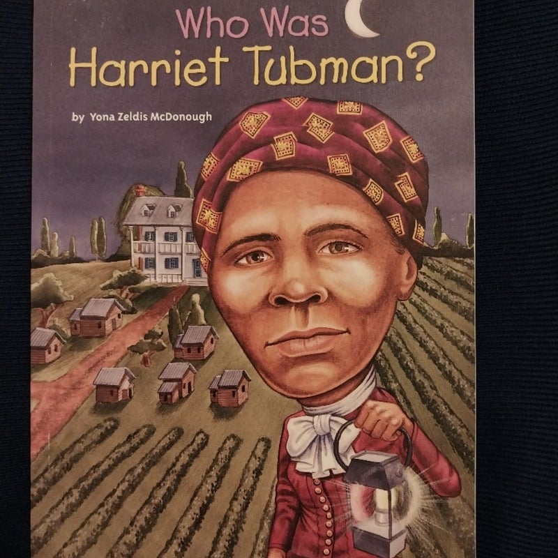 Who Was Harriet Tubman?