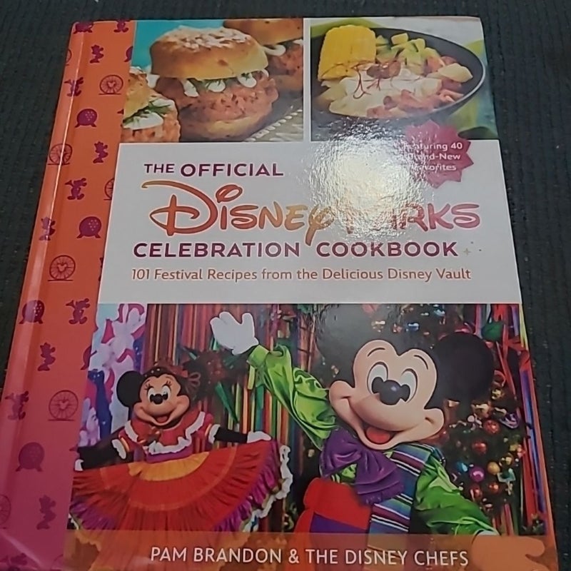 The Official Disney Parks Celebration Cookbook: 101 Festival Recipes from the Delicious Disney Vault