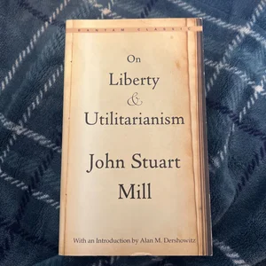 On Liberty and Utilitarianism