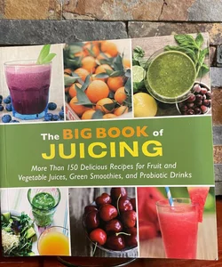 The Big Book of Juicing
