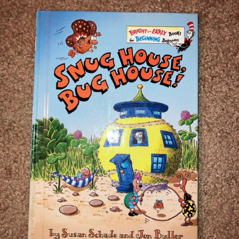 Snug House, Bug House