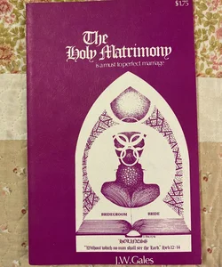 The Holy Matrimony (is a must)