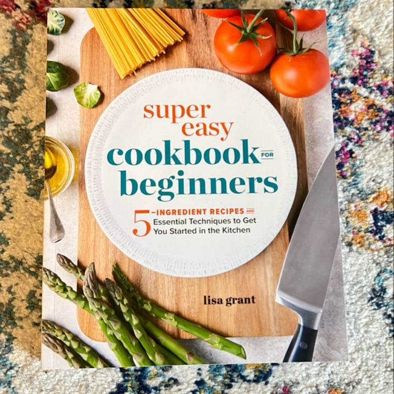 Super Easy Cookbook for Beginners