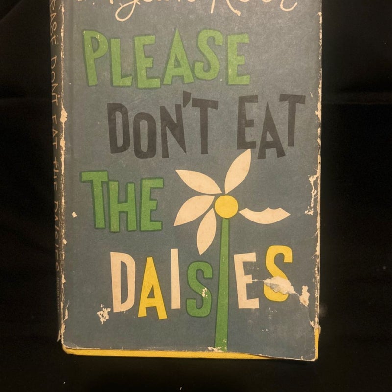 Please Don’t Eat The Daises