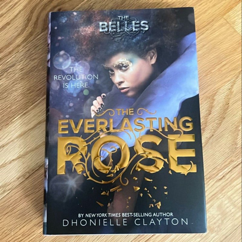 The Everlasting Rose (the Belles Series, Book 2)