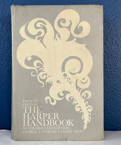 The Harper Handbook of College Composition  Fourth Edition 