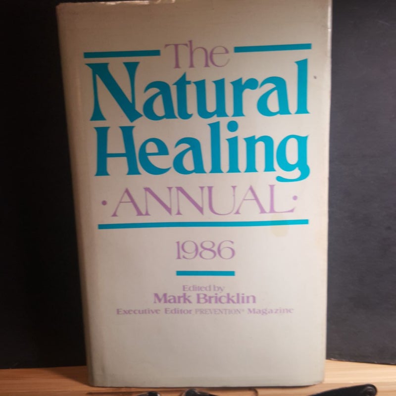 Natural Healing Annual:  1986