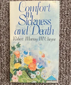 Comfort in Sickness and Death