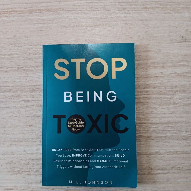 Stop Being Toxic