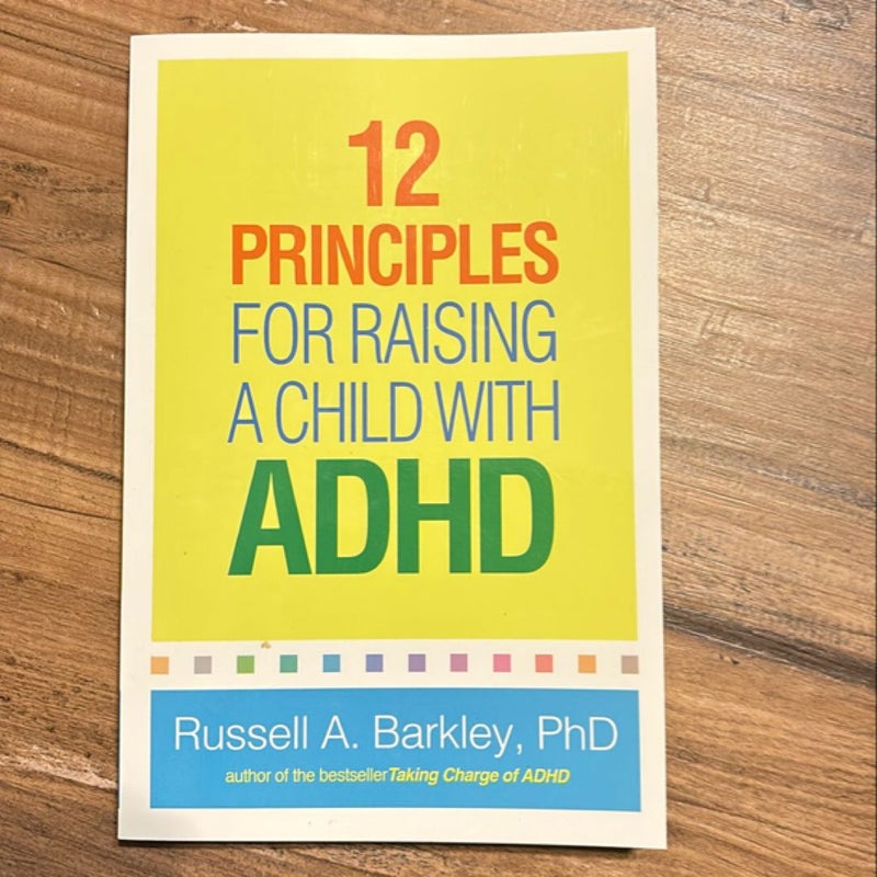 12 Principles for Raising a Child with ADHD