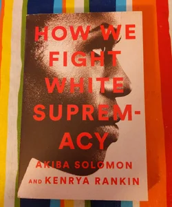 How We Fight White Supremacy