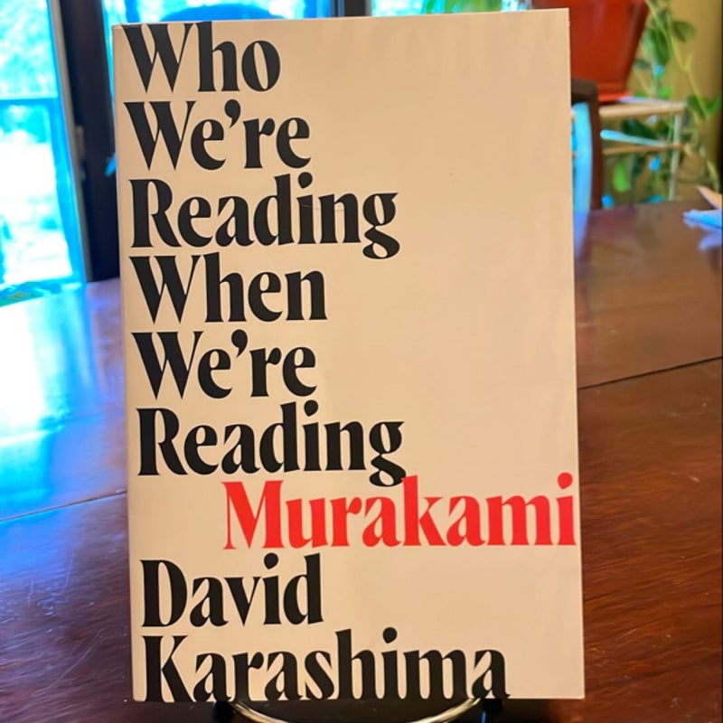 Who We're Reading When We're Reading Murakami