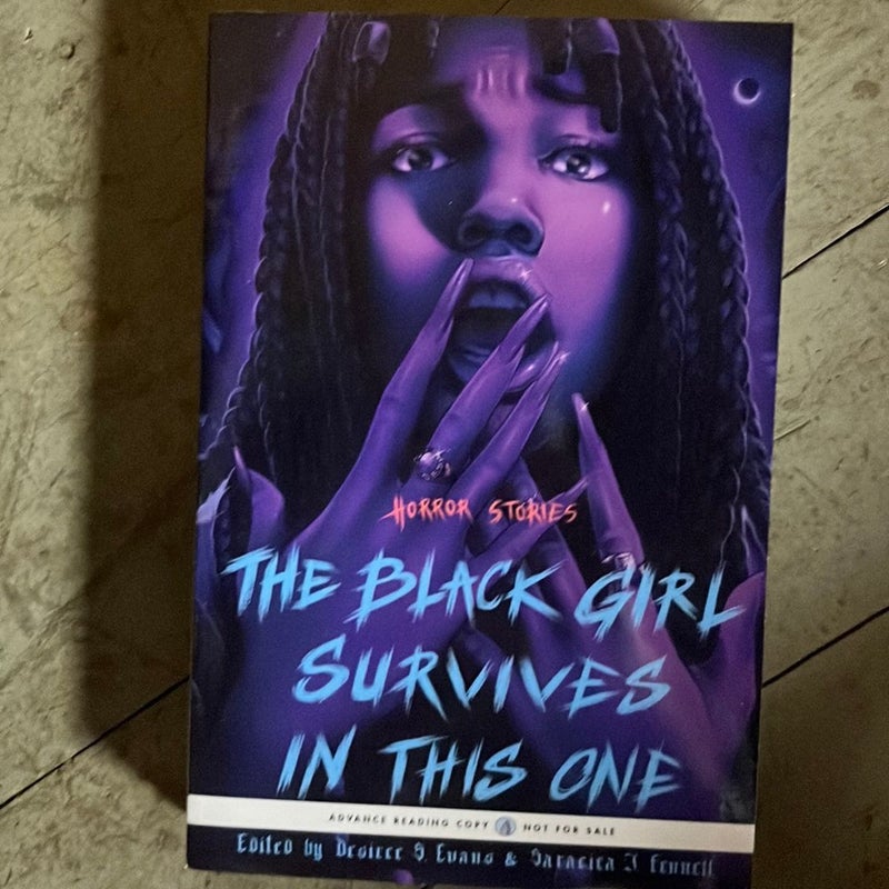 The Black Girl Survives in This One (ARC)
