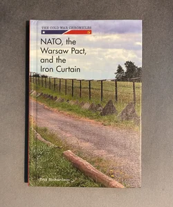NATO, the Warsaw Pact, and the Iron Curtain