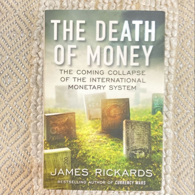 The Death of Money