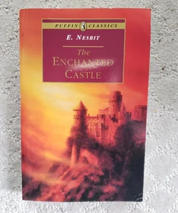 The Enchanted Castle (Puffin Classics Edition, 1994)