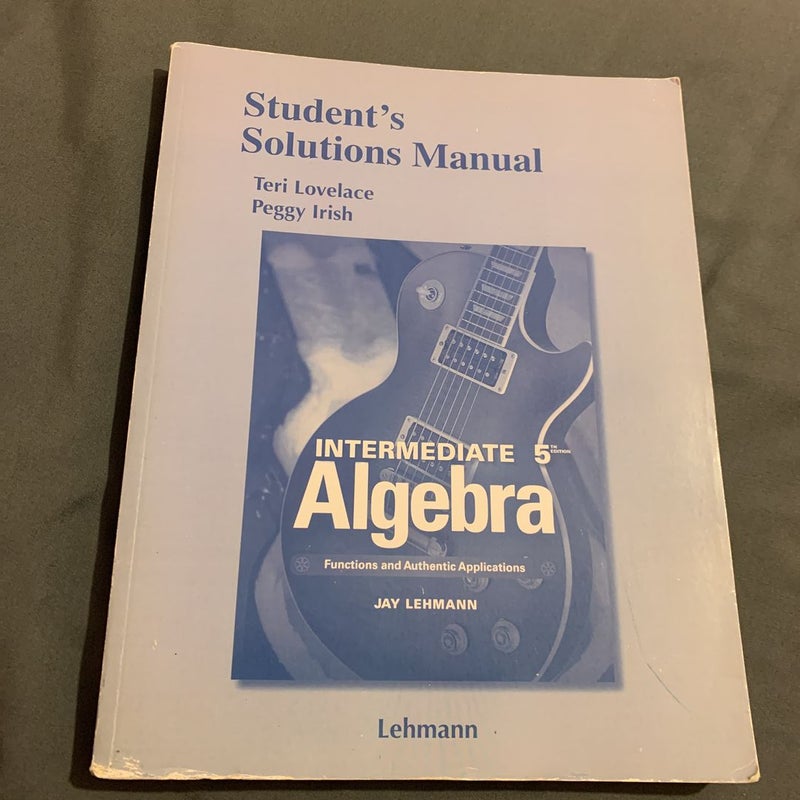 Student's Solutions Manual for Intermediate Algebra