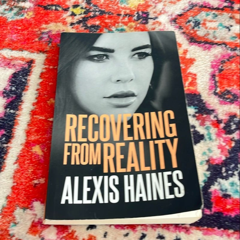 Recovering from Reality 