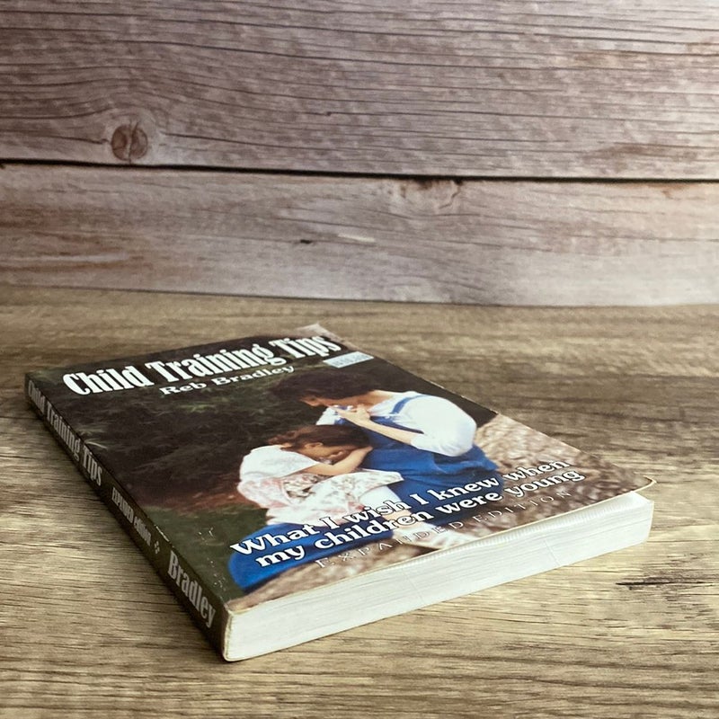 Child Training Tips - expanded Edition 