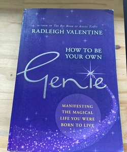 How to Be Your Own Genie