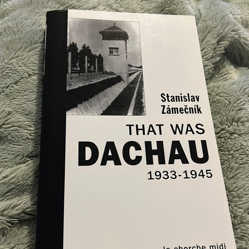 That was Dachau 