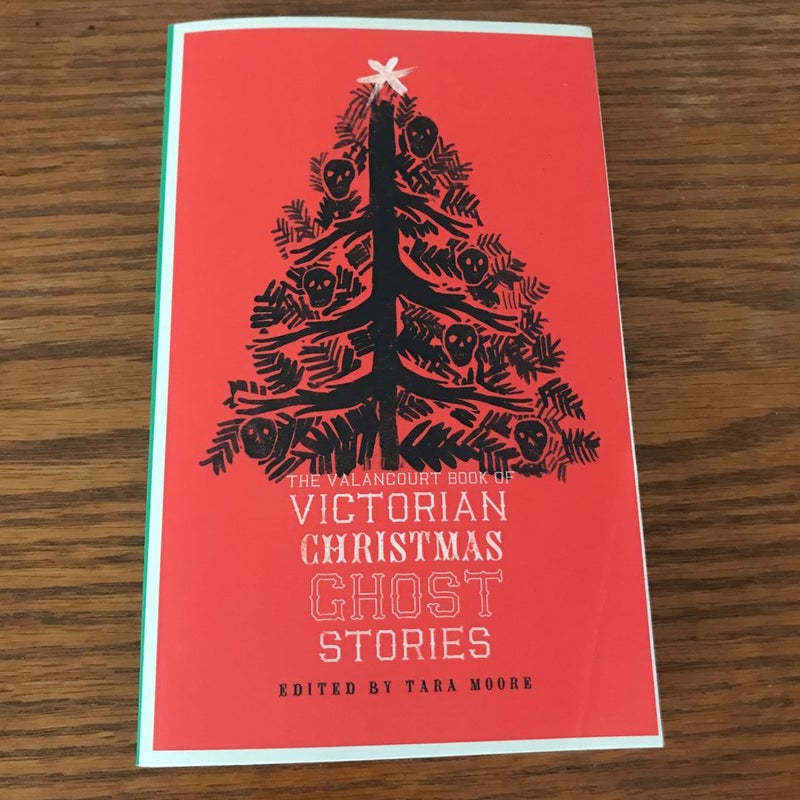 The Valancourt Book of Victorian Christmas Ghost Stories