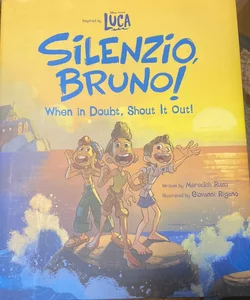 Luca: Silenzio, Bruno!: When in Doubt, Shout It Out!