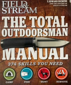The Total Outdoorsman Manual Field & Stream