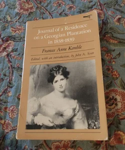 Journal of a Residence on a Georgian Plantation, 1838-39