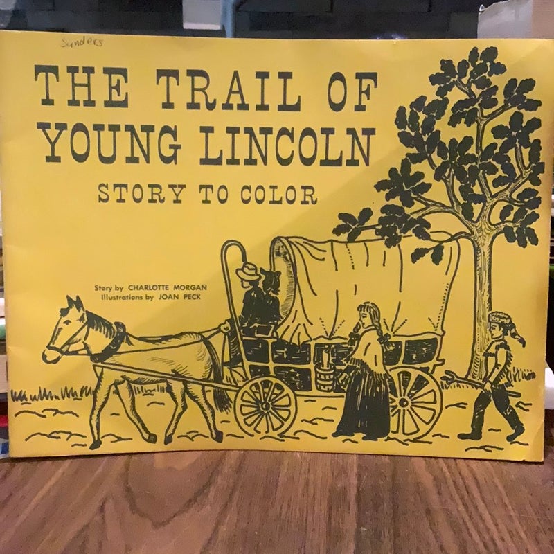 The trail of young Lincoln 