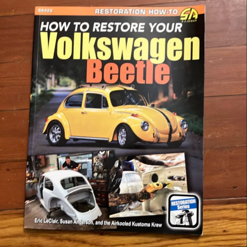 How to Restore Your Volkswagen Beetle