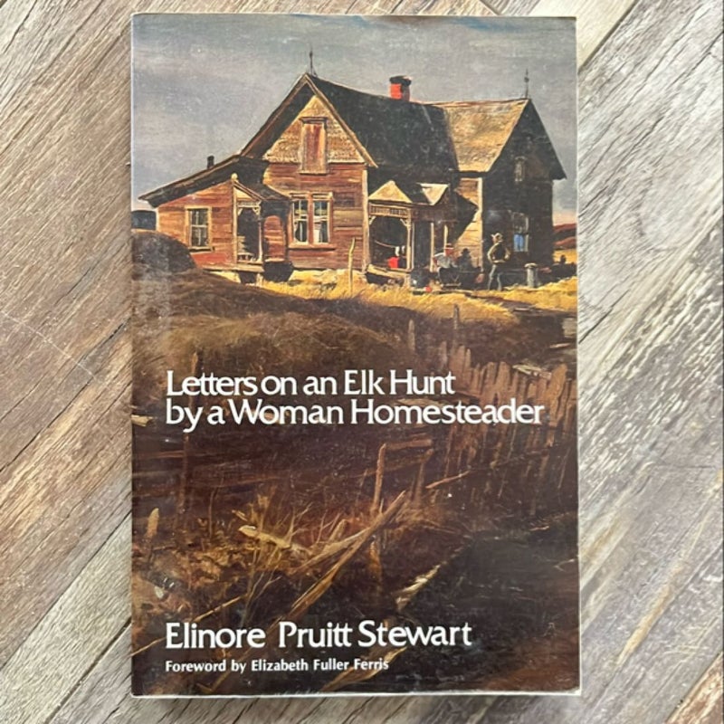 Letters on an Elk Hunt by a Woman Homesteader