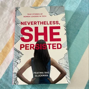 Nevertheless, She Persisted