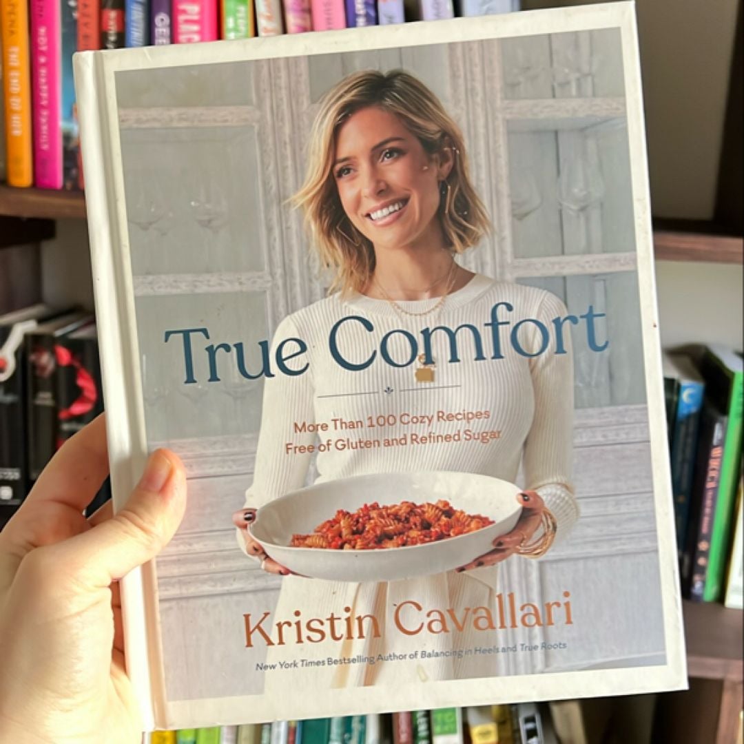 True Comfort by Kristin Cavallari, Hardcover Pangobooks