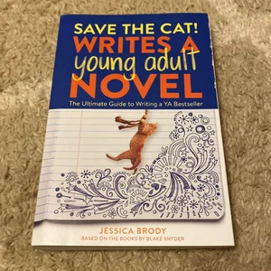 Save the Cat! Writes a Young Adult Novel