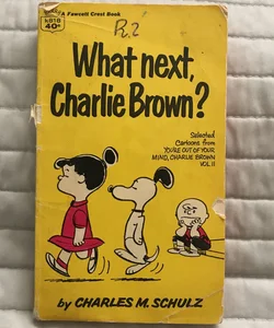 What’s Next Charlie Brown? 