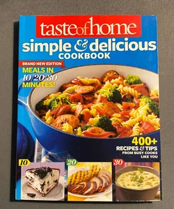 Taste of Home Simple and Delicious Cookbook All-New Edition!