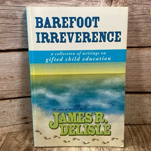 Barefoot Irreverence