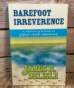 Barefoot Irreverence